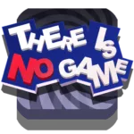 There Is No Game